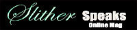 Slither Speaks Online Mag
